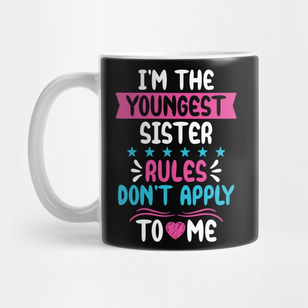 I am The Youngest Sister Rules Don't Apply To Me by badrianovic